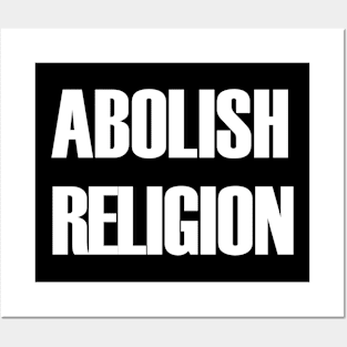 Abolish Religion (white text) Posters and Art